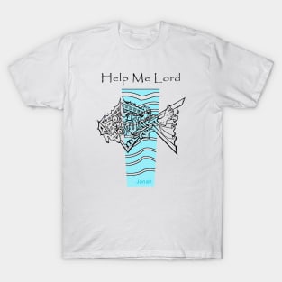 Jonah Prayed Help Me Lord T-Shirt